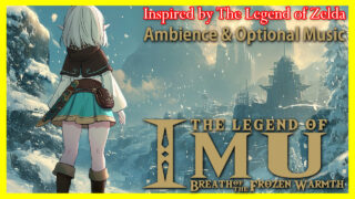 アイミュの伝説 - 凍てつく温もり / THE LEGEND OF IMU - Breath of the Frozen Warmth | #ゲーム音楽 #zelda Inspired BGM