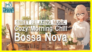 Soft and cozy bossa nova for your chill time ☕🌿Perfect for studying, relaxing, and morning vibes.